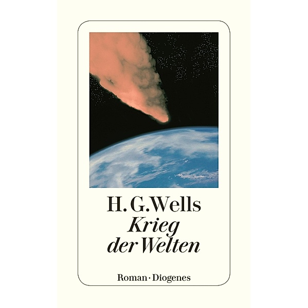 Krieg der Welten / Diogenes Taschenbücher, H. G. Wells