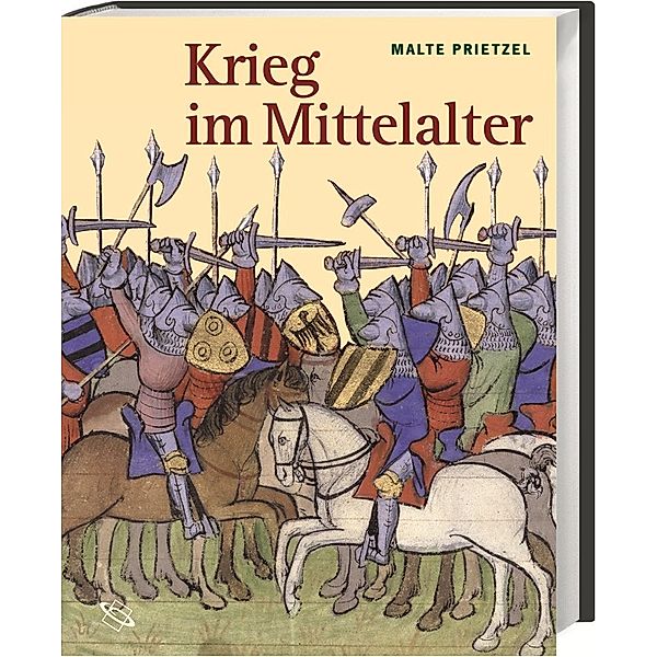 Krieg im Mittelalter, Malte Prietzel