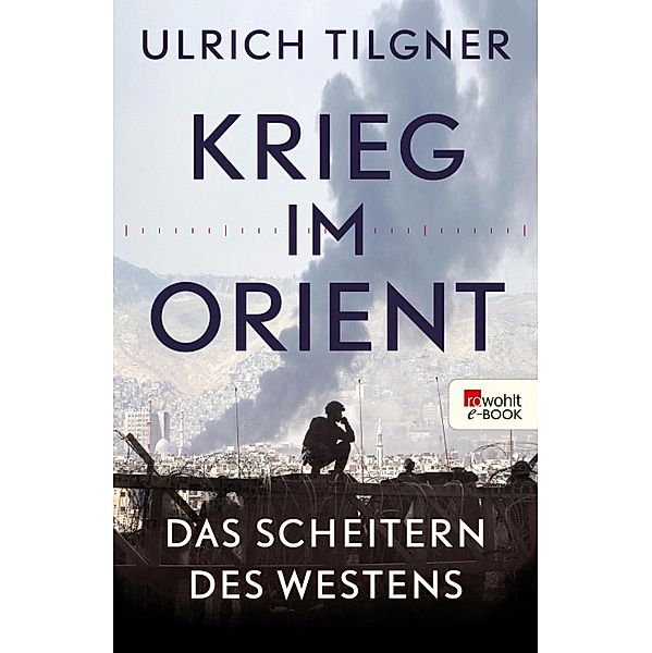 Krieg im Orient, Ulrich Tilgner