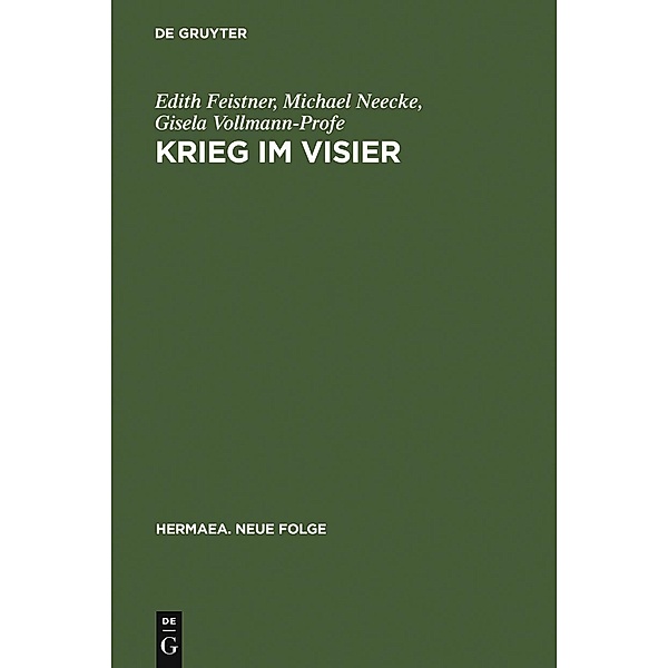Krieg im Visier / Hermaea. Neue Folge Bd.114, Edith Feistner, Michael Neecke, Gisela Vollmann-Profe