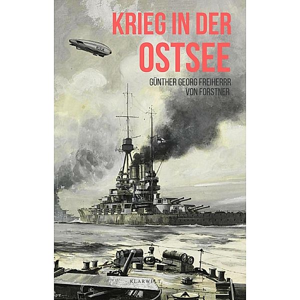 Krieg in der Ostsee, Günther Georg Freiherr von Forstner