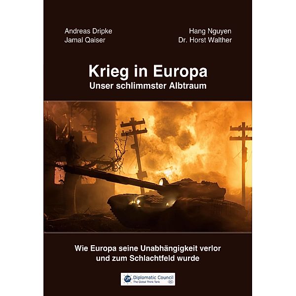 Krieg in Europa - Unser schlimmster Albtraum, Andreas Dripke, Hang Nguyen, Jamal Qaiser, Horst Walther