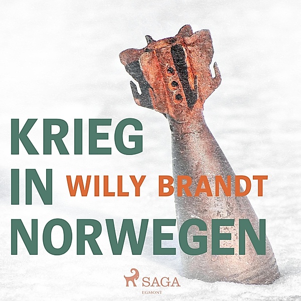 Krieg in Norwegen (Ungekürzt), Willy Brandt