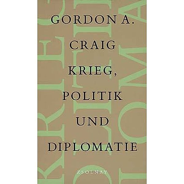 Krieg, Politik und Diplomatie, Gordon A. Craig