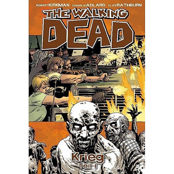 Krieg (Teil 1) / The Walking Dead Bd.20, Robert Kirkman
