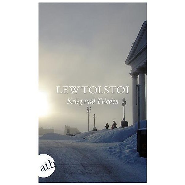 Krieg und Frieden, Leo N. Tolstoi