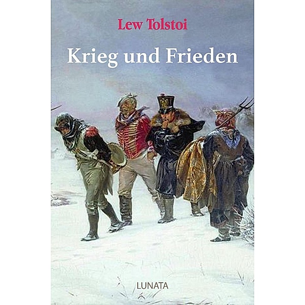 Krieg und Frieden, Lew Tolstoi