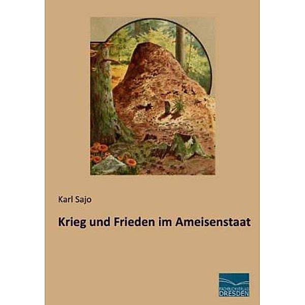 Krieg und Frieden im Ameisenstaat, Karl Sajo