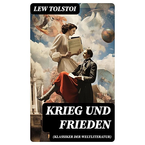 Krieg und Frieden (Klassiker der Weltliteratur), Lew Tolstoi