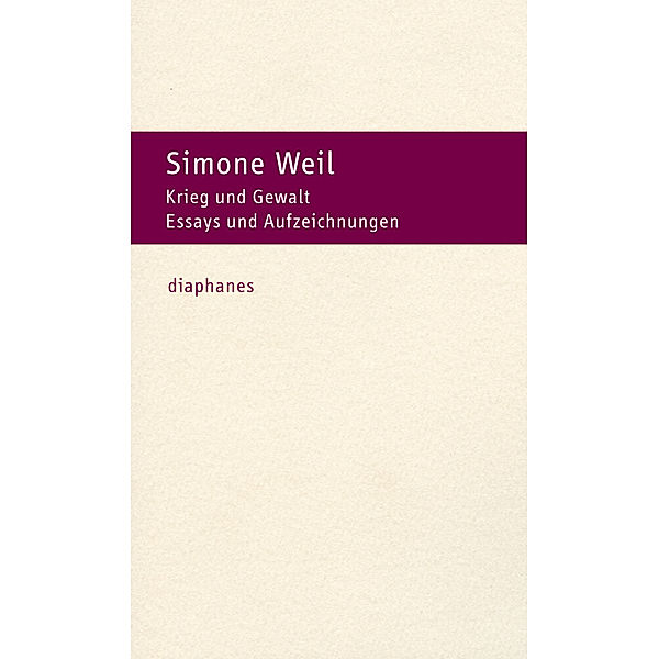 Krieg und Gewalt, Simone Weil