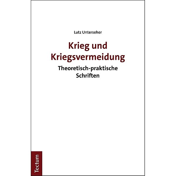 Krieg und Kriegsvermeidung, Lutz Unterseher