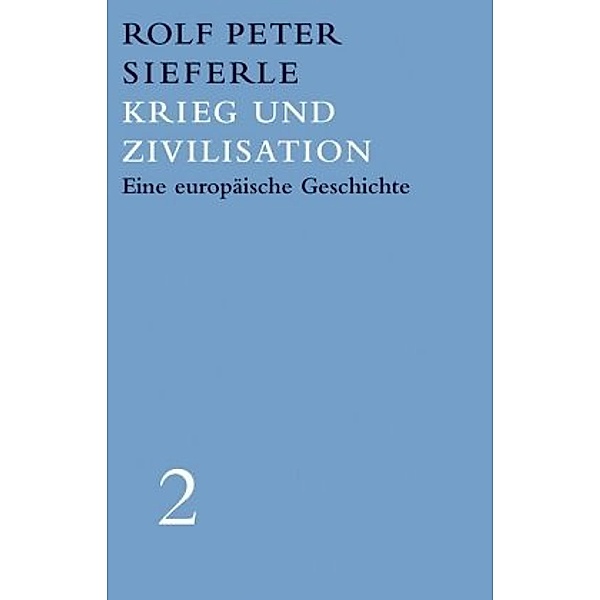 Krieg und Zivilisation, Rolf P. Sieferle