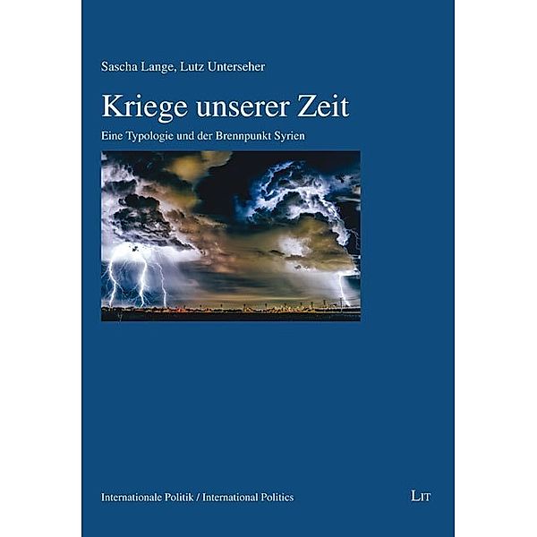 Kriege unserer Zeit, Sascha Lange, Lutz Unterseher