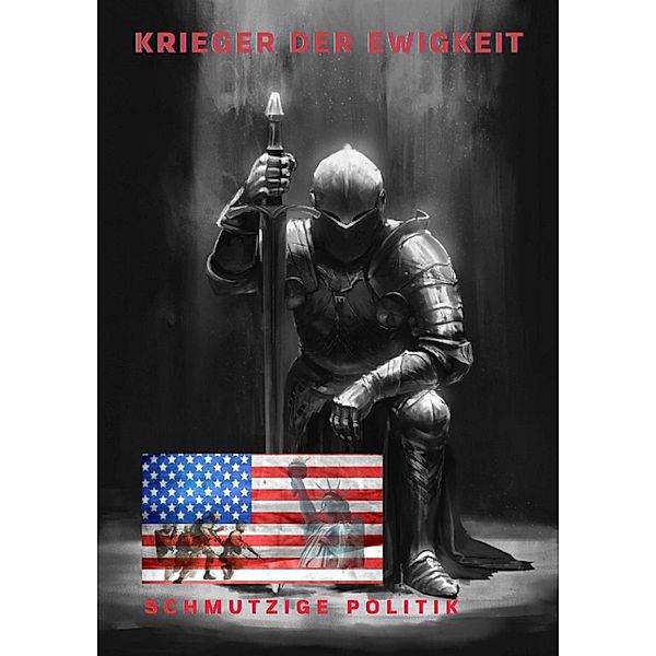 Krieger der Ewigkeit - Der Protagonist, ein Ex-Militär verhindert einen Terroranschlag in den USA. Ein Thriller mit unerwarteten Wendungen / Krieger der Ewigkeit Bd.1, W. G. Alexander