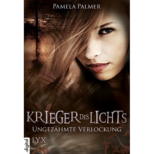 Krieger des Lichts - Ungezähmte Verlockung / Krieger-des-Lichts-Reihe Bd.3,5, Pamela Palmer