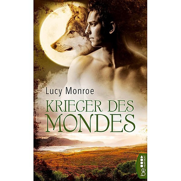 Krieger des Mondes / Children of the Moon - Paranormal Romance Bd.5, Lucy Monroe