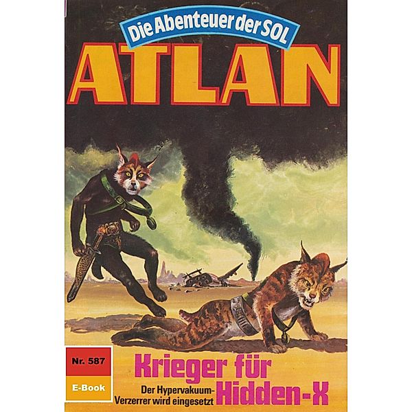 Krieger für Hidden-X (Heftroman) / Perry Rhodan - Atlan Bd / Perry Rhodan - Atlan-Zyklus Die Abenteuer der SOL (Teil 2) Bd.587, Hans Kneifel