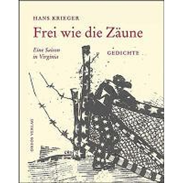 Krieger, H: Frei wie die Zäune, Hans Krieger