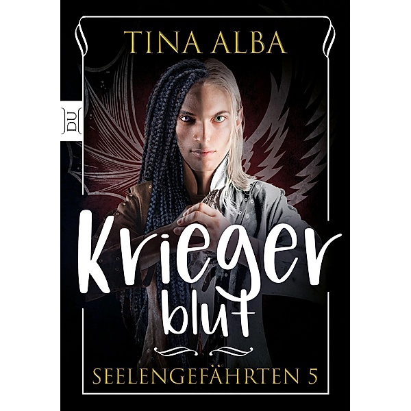 Kriegerblut / uferlos: Seelengefährten Bd.5, Tina Alba