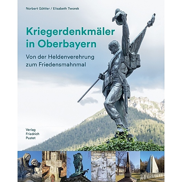 Kriegerdenkmäler in Oberbayern, Norbert Göttler, Elisabeth Tworek