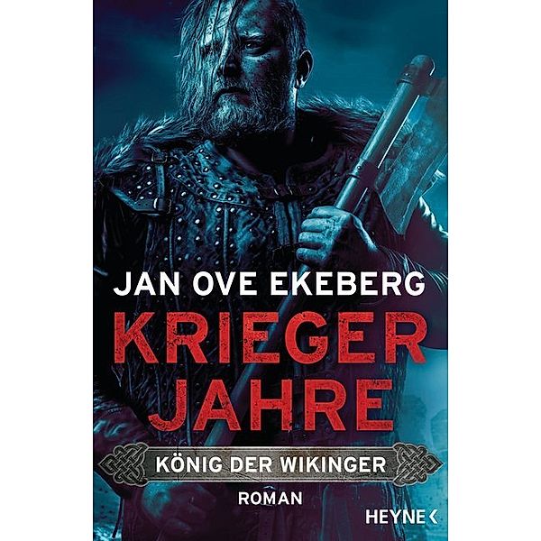 Kriegerjahre / König der Wikinger Bd.1, Jan Ove Ekeberg