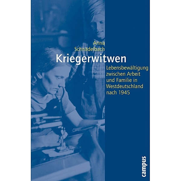 Kriegerwitwen / Geschichte und Geschlechter Bd.59, Anna Schnädelbach
