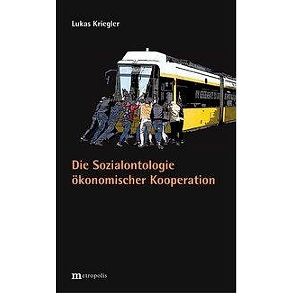 Kriegler, L: Sozialontologie ökonomischer Kooperation, Lukas Kriegler