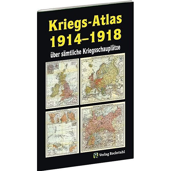 Kriegs-Atlas 1914-1918 - über sämtliche Kriegsschauplätze