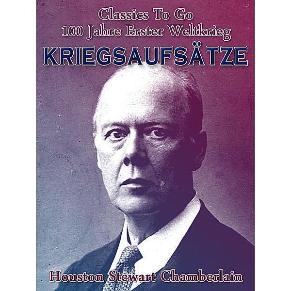 Kriegsaufsätze, Houston Stewart Chamberlain