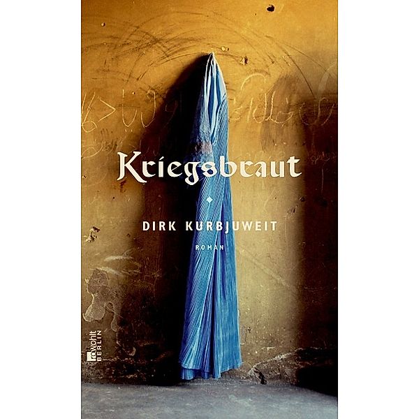 Kriegsbraut, Dirk Kurbjuweit