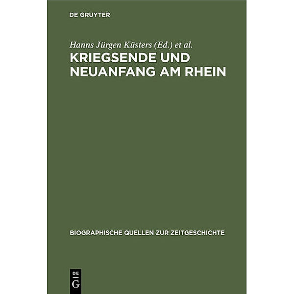 Kriegsende und Neuanfang am Rhein