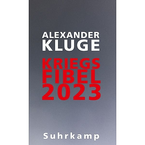 Kriegsfibel 2023, Alexander Kluge