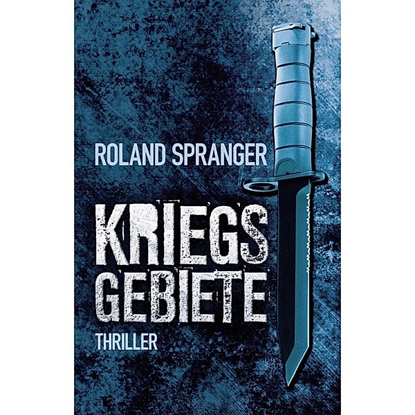 Kriegsgebiete / Edition 211, Roland Spranger
