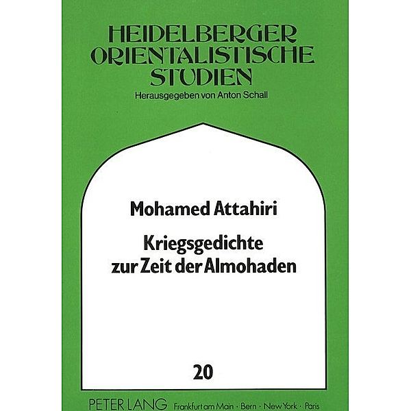 Kriegsgedichte zur Zeit der Almohaden, Mohamed Attahiri