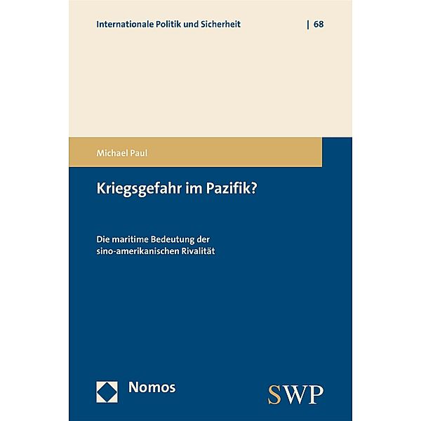 Kriegsgefahr im Pazifik? / Internationale Politik und Sicherheit Bd.68, Michael Paul