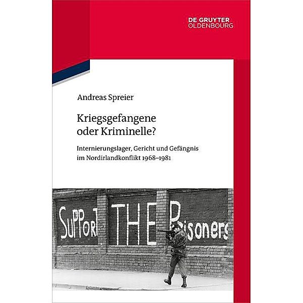 Kriegsgefangene oder Kriminelle? / Quellen und Darstellungen zur Zeitgeschichte Bd.134, Andreas Spreier