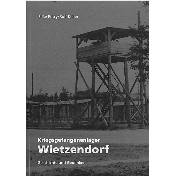 Kriegsgefangenenlager Wietzendorf, Silke Petry, Rolf Keller