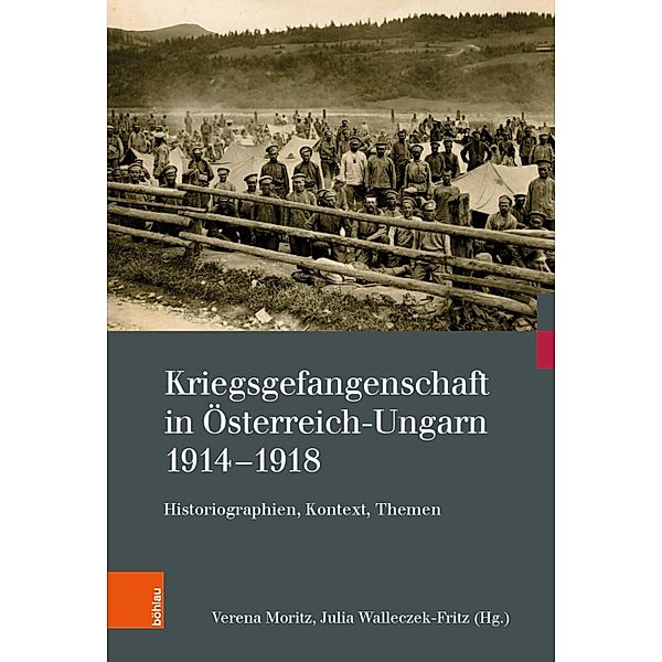Kriegsgefangenschaft in Österreich-Ungarn 1914-1918 / Kriegsfolgen-Forschung Bd.10