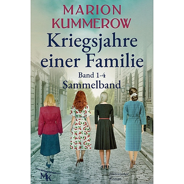 Kriegsjahre einer Familie: Sammelband, Band 1-4 / Kriegsjahre einer Familie Bd.12, Marion Kummerow