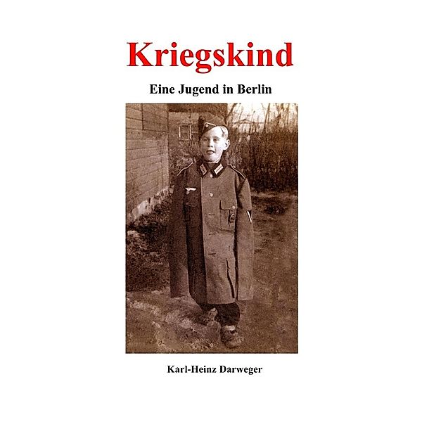 Kriegskind, Karl-Heinz Darweger