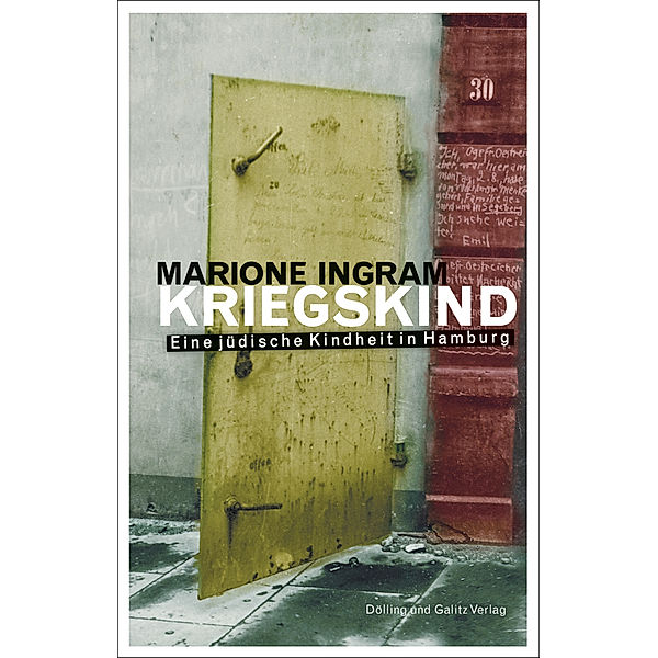 KRIEGSKIND. Eine jüdische Kindheit in Hamburg, Marione Ingram