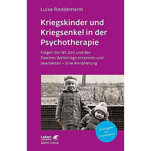 Kriegskinder und Kriegsenkel in der Psychotherapie (Leben Lernen, Bd. 277) / Leben lernen Bd.277, Luise Reddemann