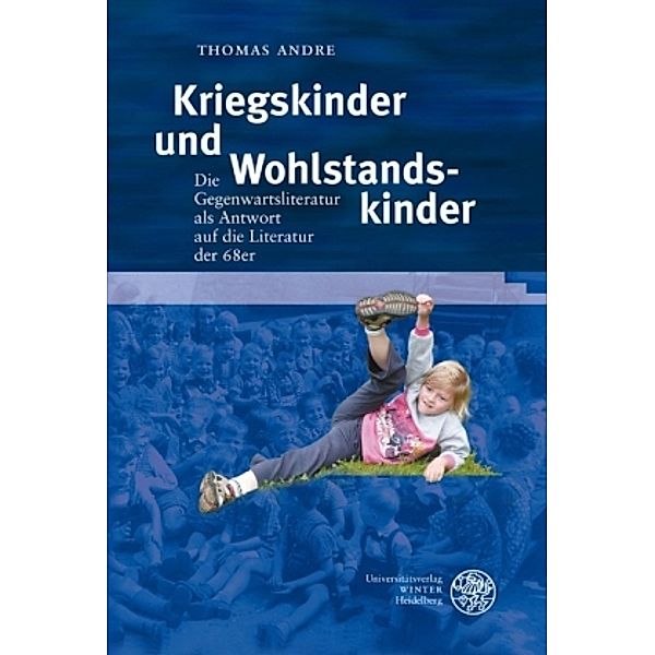 Kriegskinder und Wohlstandskinder, Thomas Andre