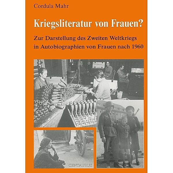 Kriegsliteratur von Frauen? / Frauen in der Literaturgeschichte Bd.14, Cordula Mahr