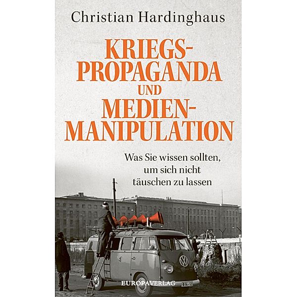 Kriegspropaganda und Medienmanipulation, Christian Hardinghaus