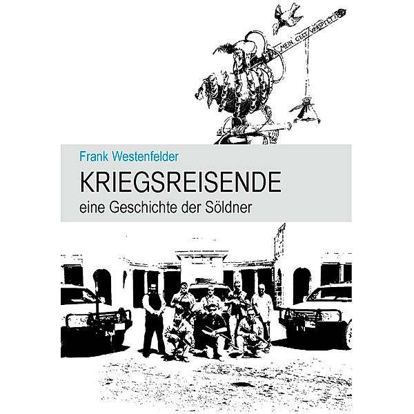 Kriegsreisende, Frank Westenfelder