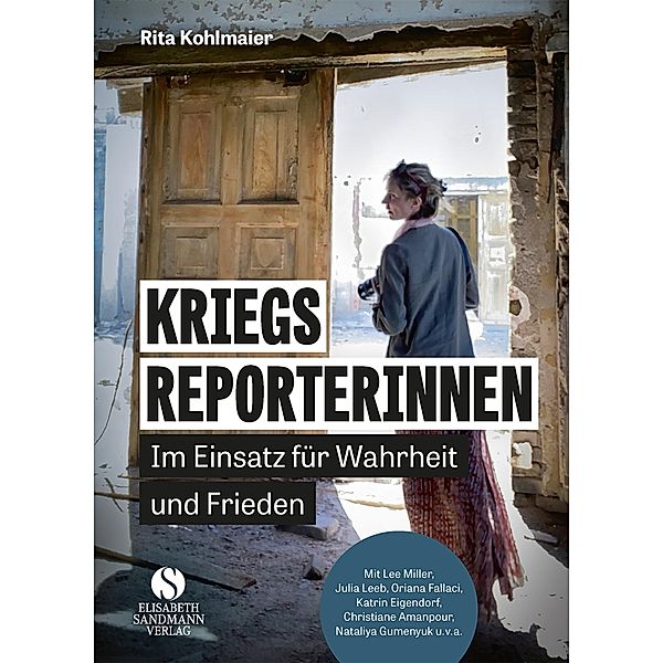 Kriegsreporterinnen - Im Einsatz für Wahrheit und Frieden, Rita Kohlmaier