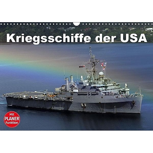 Kriegsschiffe der USA (Wandkalender 2019 DIN A3 quer), Elisabeth Stanzer