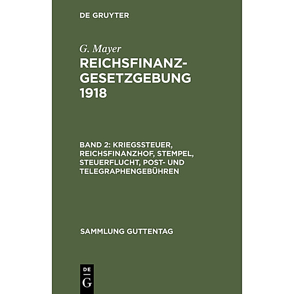 Kriegssteuer, Reichsfinanzhof, Stempel, Steuerflucht, Post- und Telegraphengebühren, G. Mayer