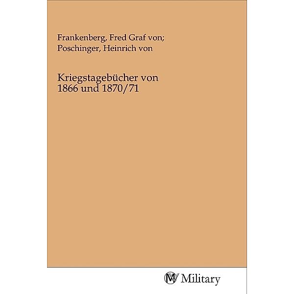 Kriegstagebücher von 1866 und 1870/71